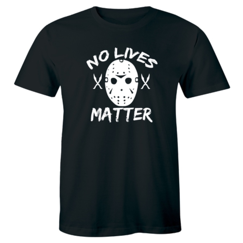 No Lives Matter Halloween T Shirt 13th Horror Tee